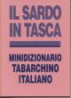 Il sardo in tasca. Minidizionario Tabarchino-Italiano Lingua e Letteratura