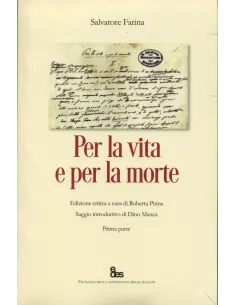 Per la vita e per la morte. Ediz. Critica I-II volumi