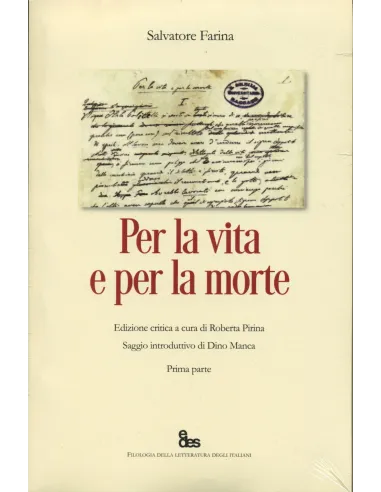 Per la vita e per la morte. Ediz. Critica I-II volumi