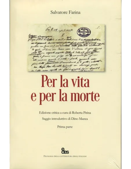 Per la vita e per la morte. Ediz. Critica I-II volumi
