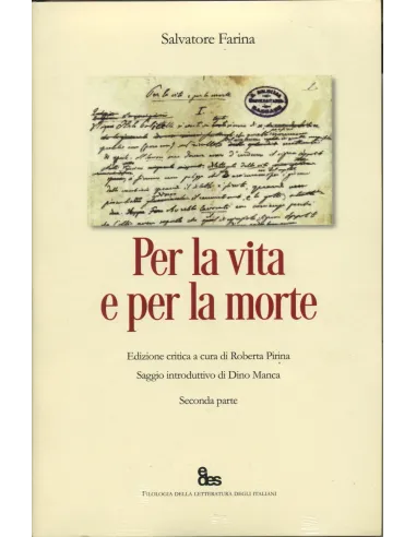 Per la vita e per la morte. Ediz. Critica I-II volumi