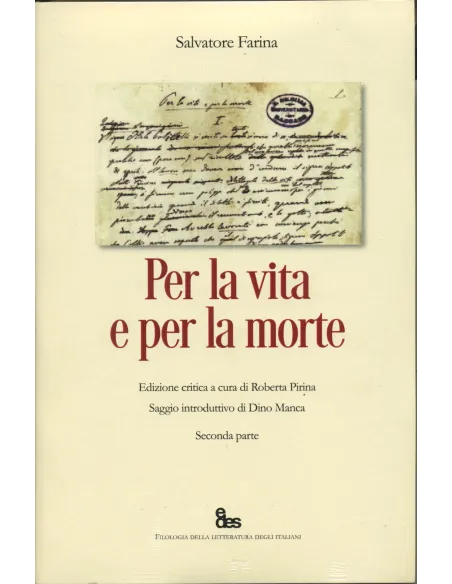 Per la vita e per la morte. Ediz. Critica I-II volumi