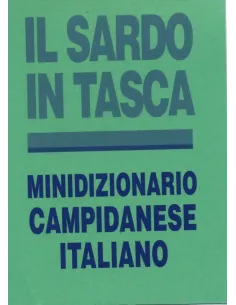 Il sardo in tasca. Minidizionario Campidanese-Italiano