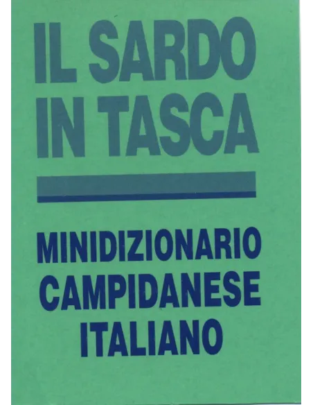 Il sardo in tasca. Minidizionario Campidanese-Italiano