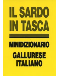 Il sardo in tasca. Minidizionario Gallurese-Italiano