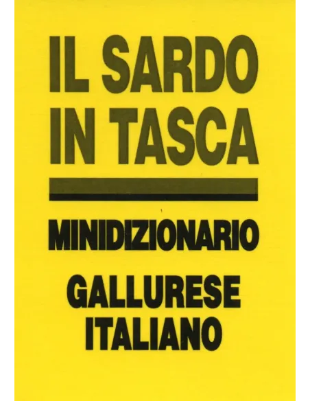 Il sardo in tasca. Minidizionario Gallurese-Italiano