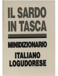 Il sardo in tasca. Minidizionario Italiano-Logudorese