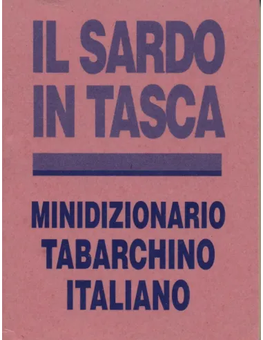 Il sardo in tasca. Minidizionario Tabarchino-Italiano