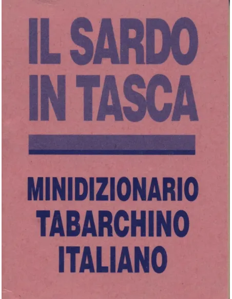 Il sardo in tasca. Minidizionario Tabarchino-Italiano