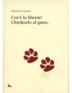 Cosè la libertà? Chiedetelo al gatto