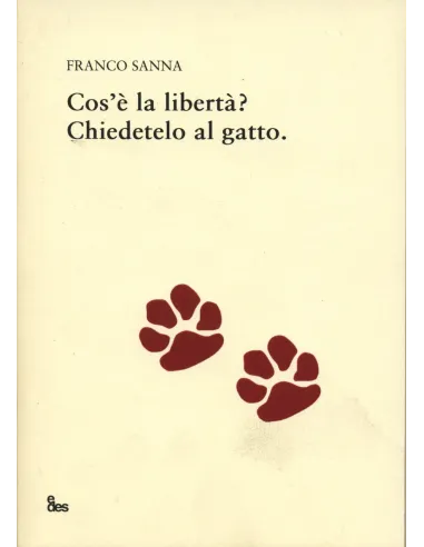 Cosè la libertà? Chiedetelo al gatto