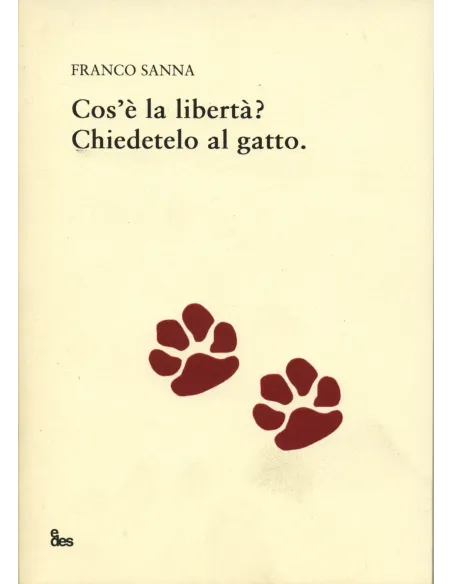 Cosè la libertà? Chiedetelo al gatto