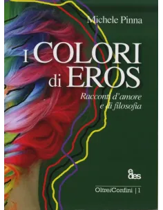 I colori di Eros. Racconti d'amore e di filosofia