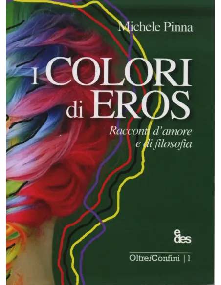 I colori di Eros. Racconti d'amore e di filosofia