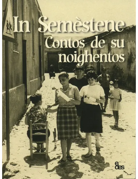 In Semèstene - Contos de su Noighentos