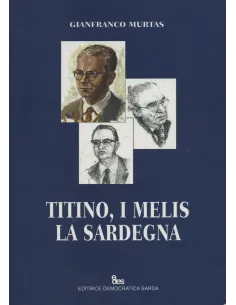 Titino, i Melis la Sardegna