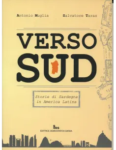 Verso sud. Storie di Sardegna in America Latina