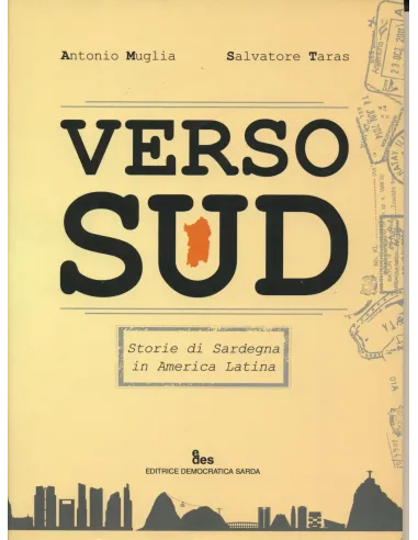Verso sud. Storie di Sardegna in America Latina