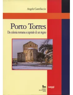 Porto Torres. Da colonia romana a capitale di un regno