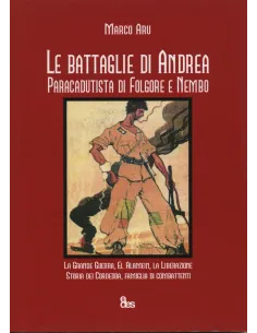 Le battaglie di Andrea paracadutista di Folgore e Nembo