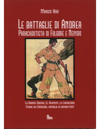 Le battaglie di Andrea paracadutista di Folgore e Nembo
