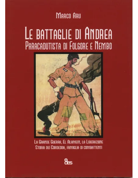 Le battaglie di Andrea paracadutista di Folgore e Nembo