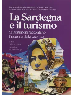 La Sardegna e il turismo. Sei testimoni raccontano l'industria delle vacanze
