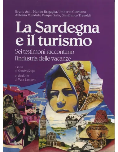 La Sardegna e il turismo. Sei testimoni raccontano l'industria delle vacanze