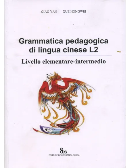 Grammatica pedagogica di lingua cinese L2. Livello elementare intermedio. Edizione multilingue
