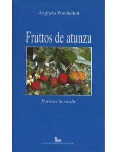 Fruttos de atunzu. Poesias in sardu