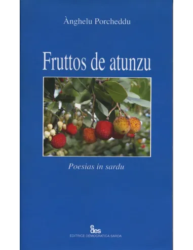 Fruttos de atunzu. Poesias in sardu