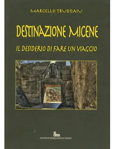 Destinazione Micene - Il desiderio di fare un viaggio