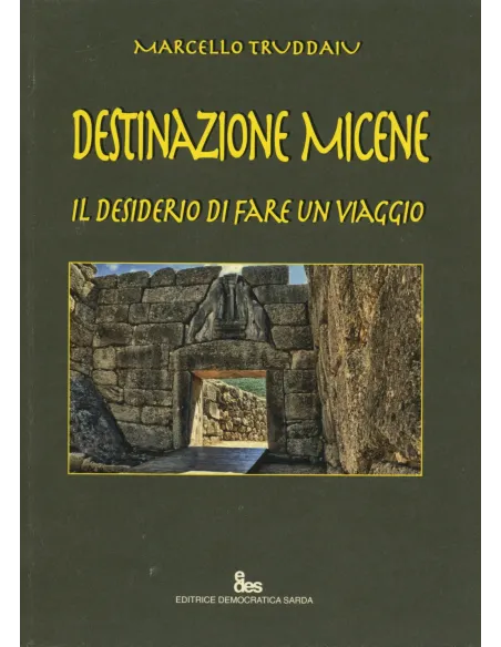 Destinazione Micene - Il desiderio di fare un viaggio