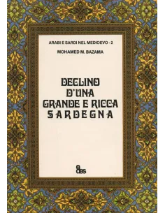 Declino d'una grande e ricca Sardegna