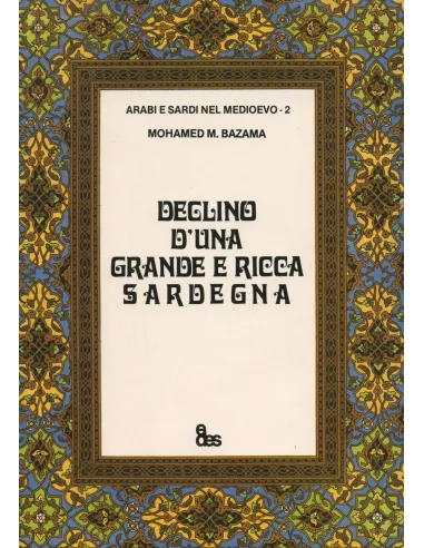 Declino d'una grande e ricca Sardegna