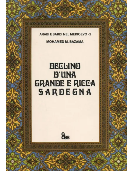 Declino d'una grande e ricca Sardegna