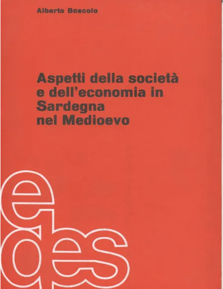 Aspetti della società e dell'economia in Sardegna nel Medioevo
