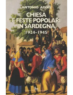 Chiesa e feste popolari in Sardegna. 1924-1945