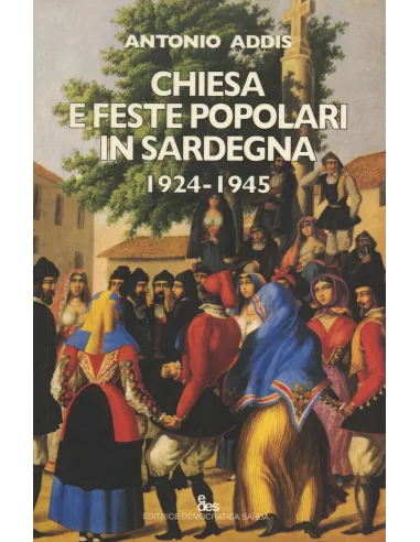 Chiesa e feste popolari in Sardegna. 1924-1945