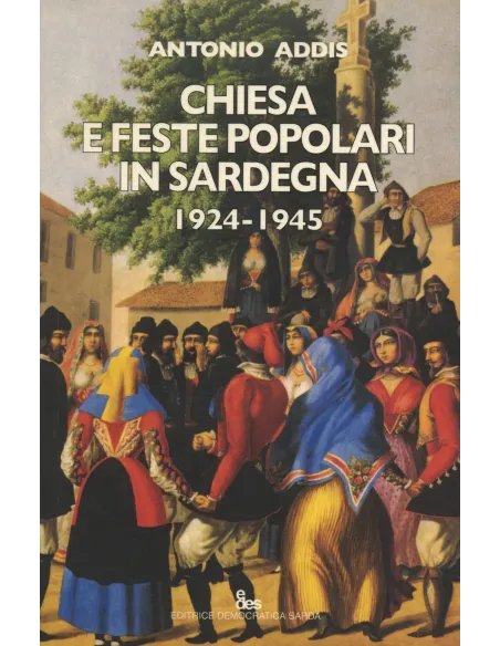 Chiesa e feste popolari in Sardegna. 1924-1945