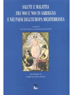 Salute e malattia fra '800 e '900 in Sardegna e nei paesi dell'Europa meditterranea