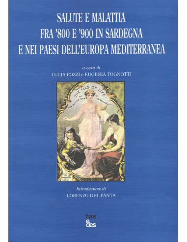 Salute e malattia fra '800 e '900 in Sardegna e nei paesi dell'Europa meditterranea
