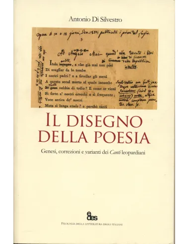 Il disegno della poesia. Genesi e varianti dei canti leopardiani