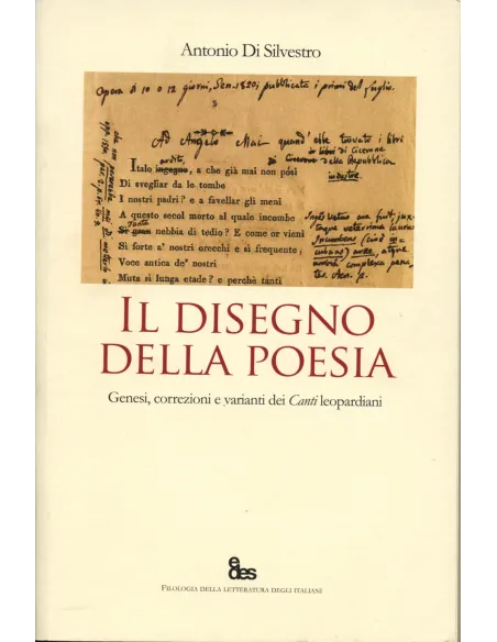 Il disegno della poesia. Genesi e varianti dei canti leopardiani