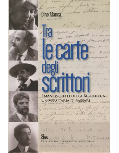 Tra le carte degli scrittori. I manoscritti della Biblioteca Universitaria di Sassari