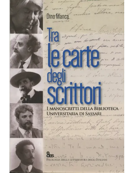 Tra le carte degli scrittori. I manoscritti della Biblioteca Universitaria di Sassari