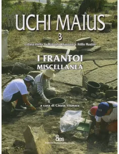 Uchi Maius. Vol. 3: I Frantoi - Miscellanea