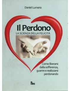 El perdón. La ciencia de la felicidad