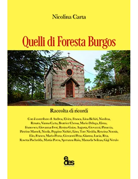 Quelli di Foresta Burgos. Raccolta di ricordi