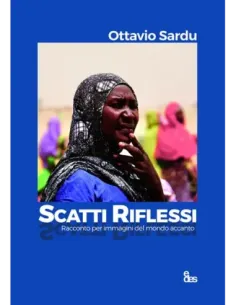 Scatti riflessi. Racconto per immagini dal mondo accanto. Edizione illustrata